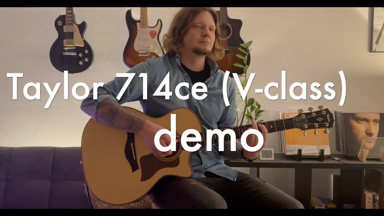Taylor 714ce v-class demonstration performance