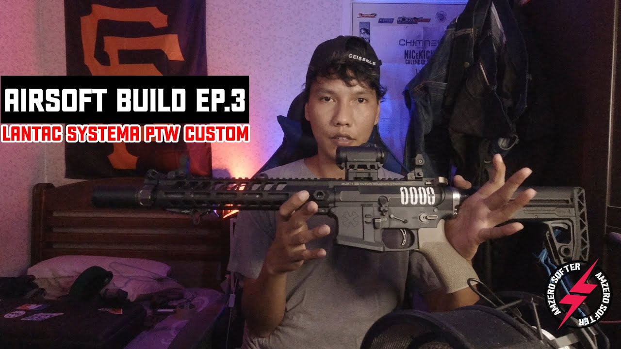 AIRSOFT BUILD EP.3 : LANTAC SYSTEMA PTW CUSTOM