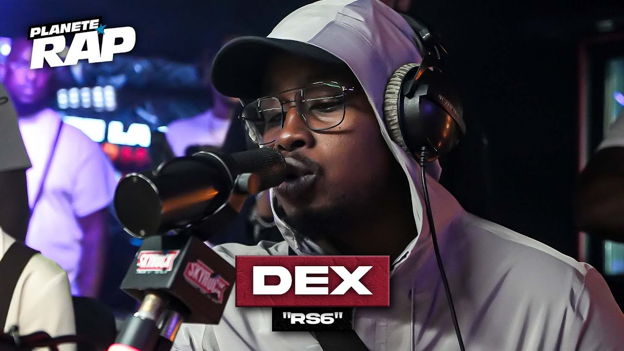 [EXCLU] Dex - RS6 #PlanèteRap