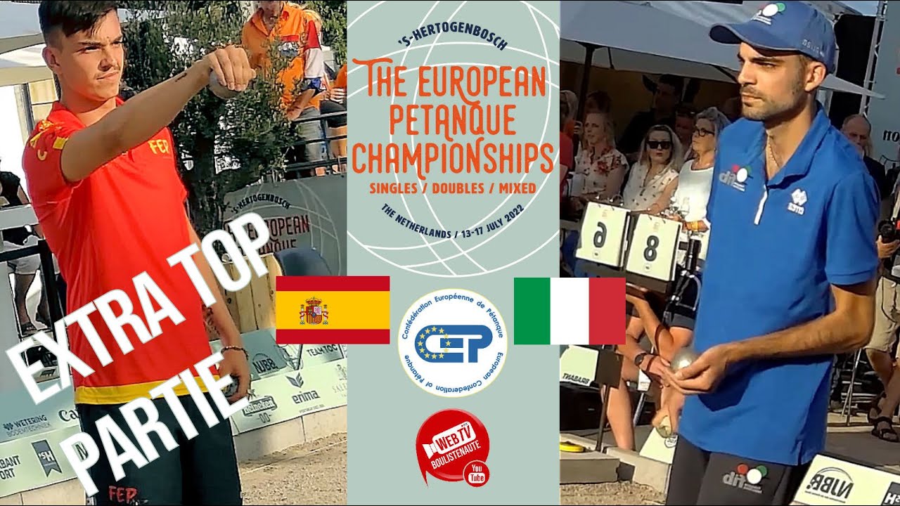 Extra TOP 👍 Finale du tête-à-tête ESPAGNE vs ITALIE : Championnat d'Europe de pétanque 2022