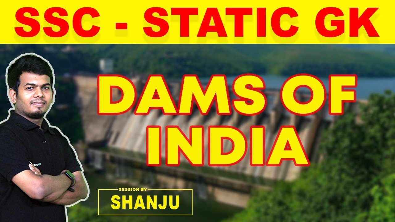 Important Dams of India - Static GK by Shanju | SSC - CGL , MTS & CHSL | Veranda Race