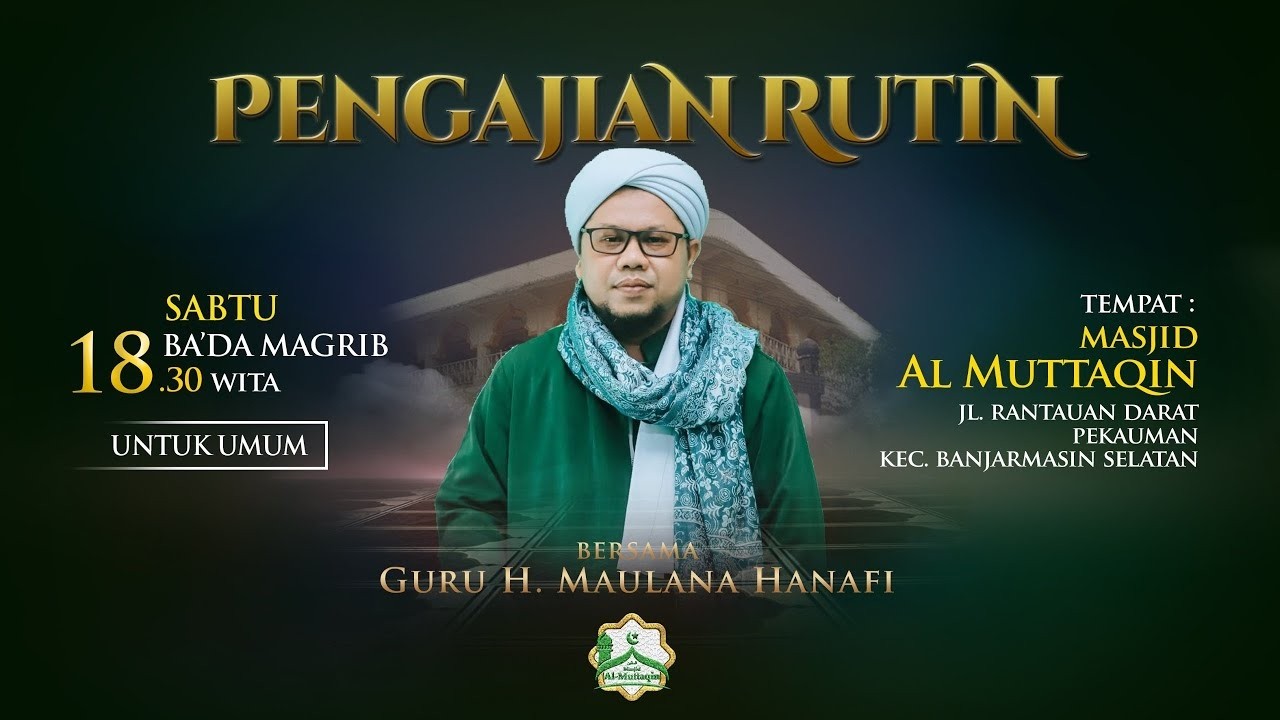 ▶ PENGAJIAN RUTIN MALAM AHAD || BERSAMA GURU H M MAULANA HANAFI || MESJID AL MUTTAQIN BANJARMASIN