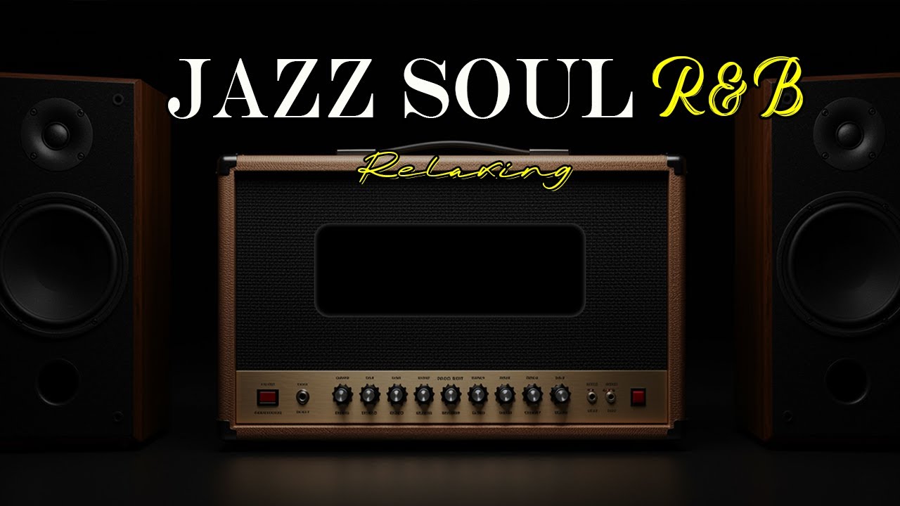 Jazz Soul R&B – Relaxing Instrumental Jazz for Dinner, Focus & Relaxation📻