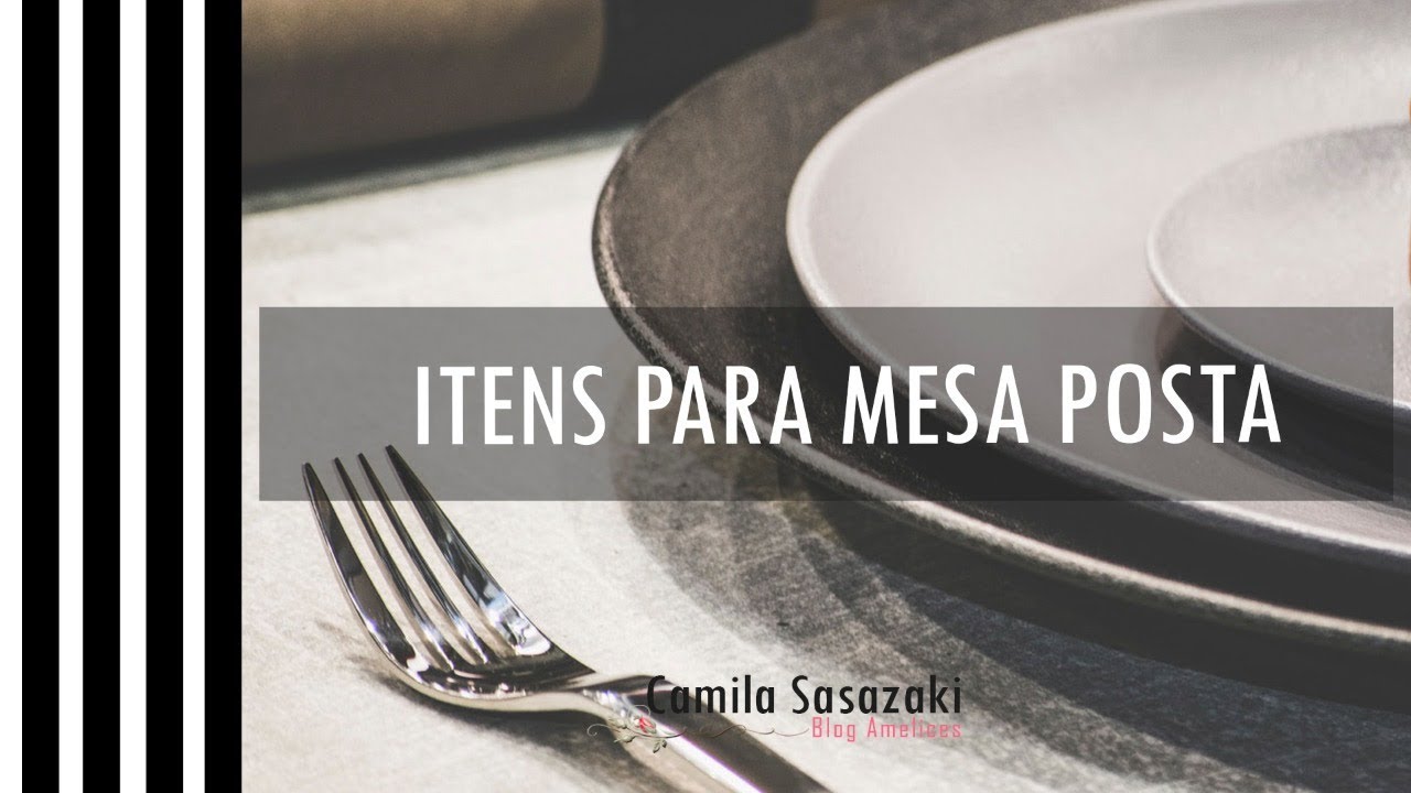 ITENS BÁSICOS PARA MESA POSTA