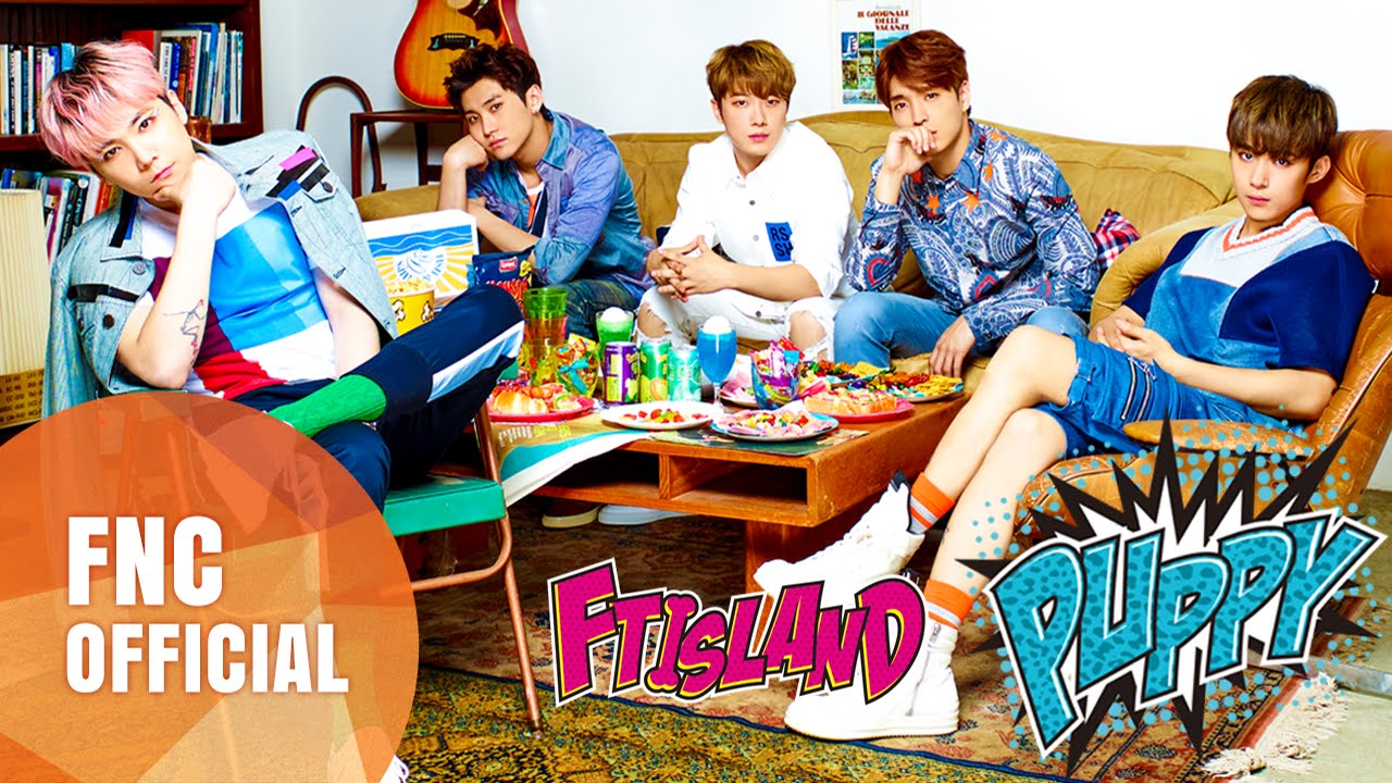 FTISLAND (FT아일랜드) - PUPPY (퍼피) Music Video
