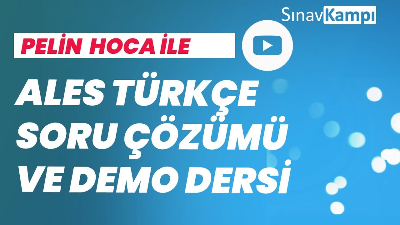 ALES TÜRKÇE SORU ÇÖZÜMÜ VE DEMO DERSİ I PELİN HOCA