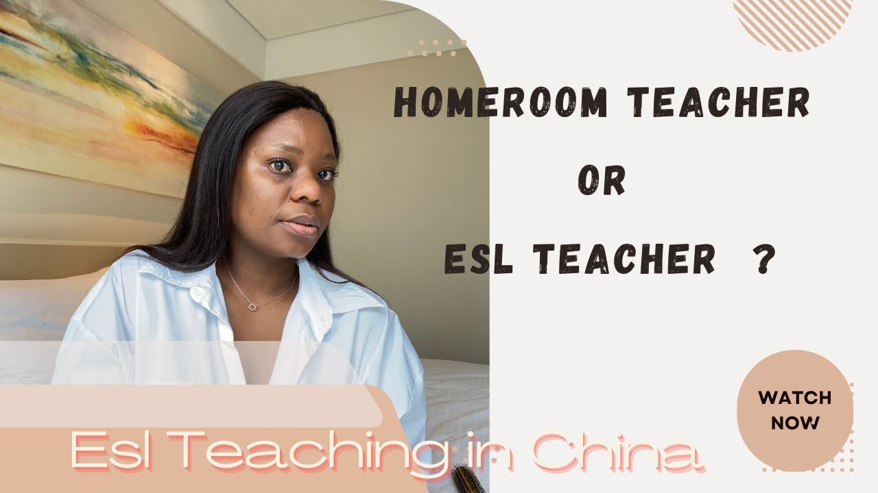 Homeroom teacher vs Esl teacher Explained | Esl Teaching in China | Kindergarten Jobs  In China 2023
