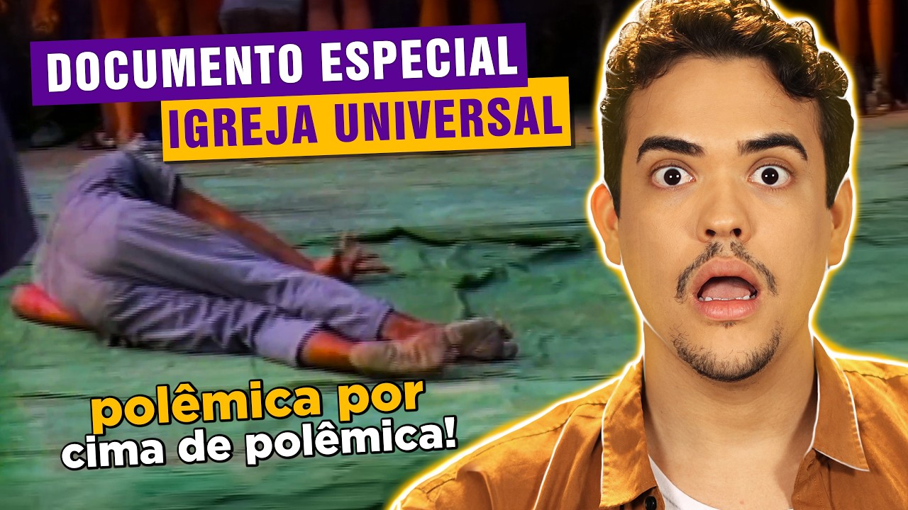 A Polêmica Igreja Universal (Documento Especial)