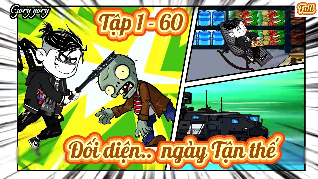 Đối diện ngày tận thế | Tập Full 1 - 60 | Gory gory