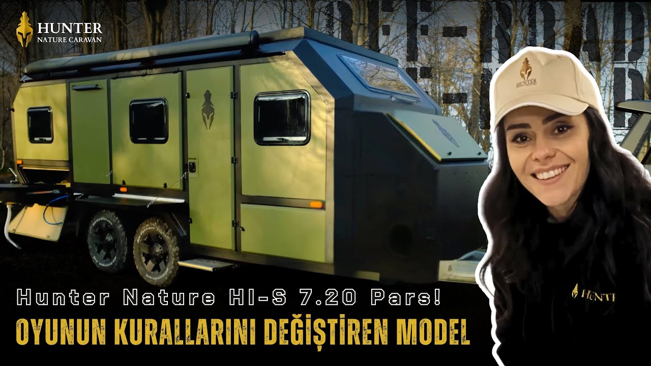 Offroad Karavanda Oyunun Kurallarını Değiştiren Model; Hunter Nature HI-S 7.20 Pars!