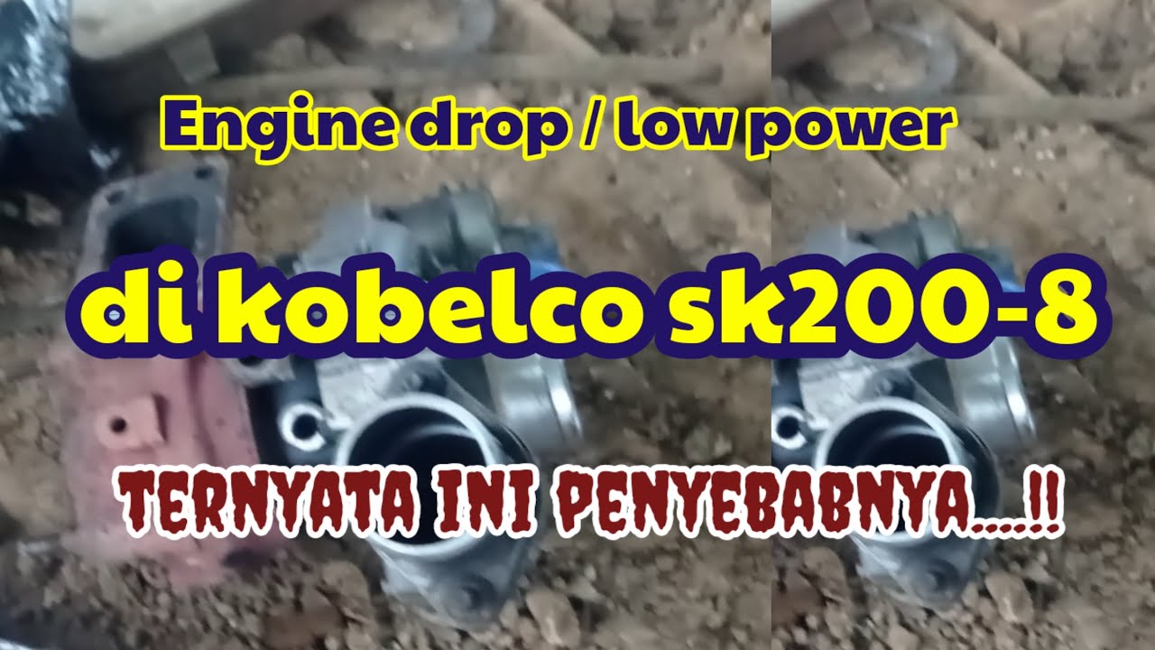atasi troubleshoot mesin drop /low power di sk200-8 ,SALAH SATU PENYEBABNYA.