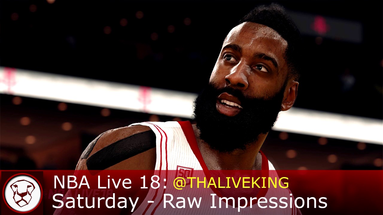TLKradio: NBA Live 18 EA PLAY - Saturday Hands-On Raw Impressions - WOW moments