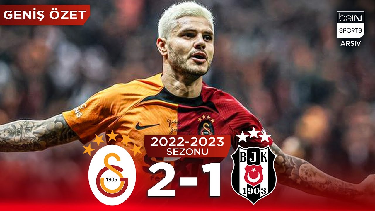 GENİŞ ÖZET: Galatasaray (2-1) Beşiktaş | 13. Hafta - 2022/2023