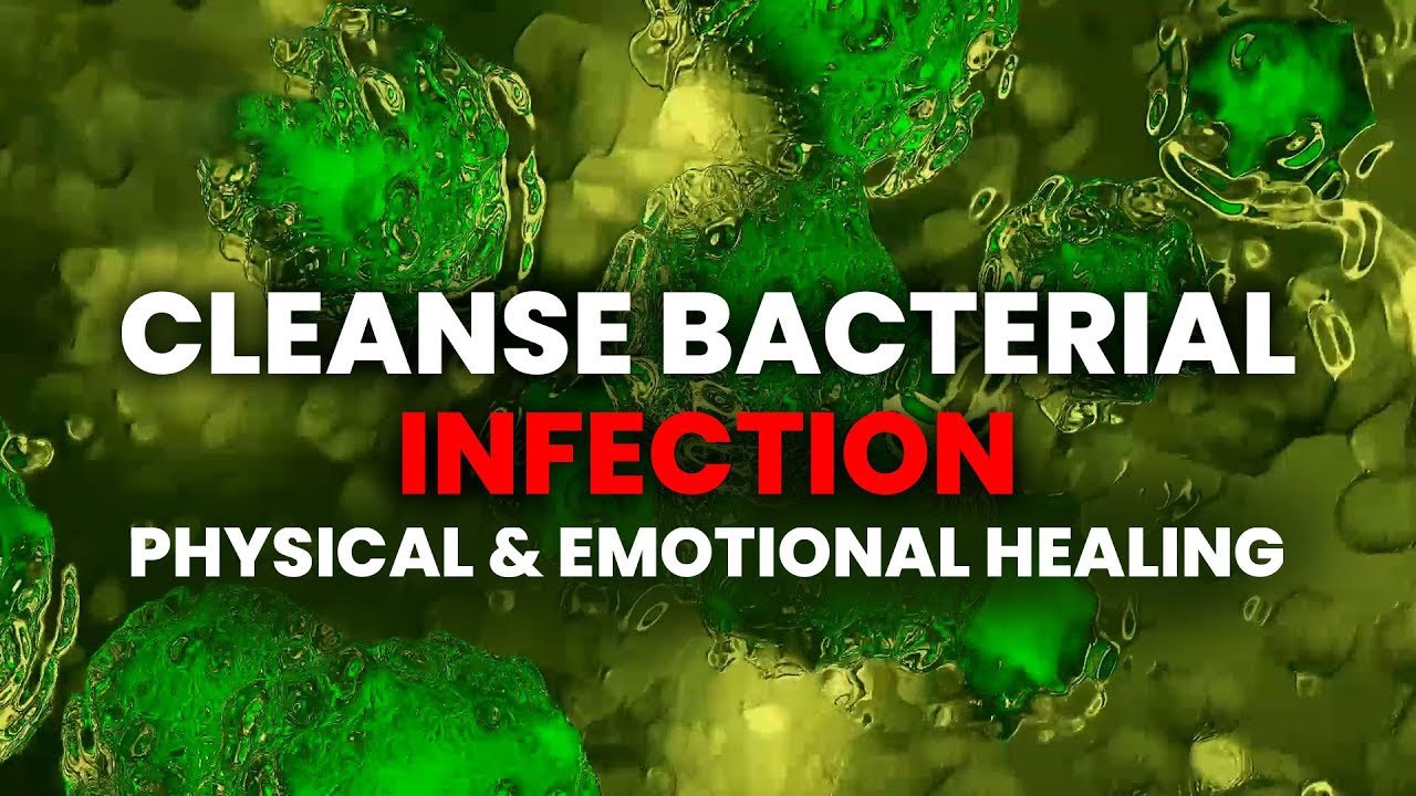 Cleanse Frequency Music For Bacterial Contamination: Binaural Beats Healing