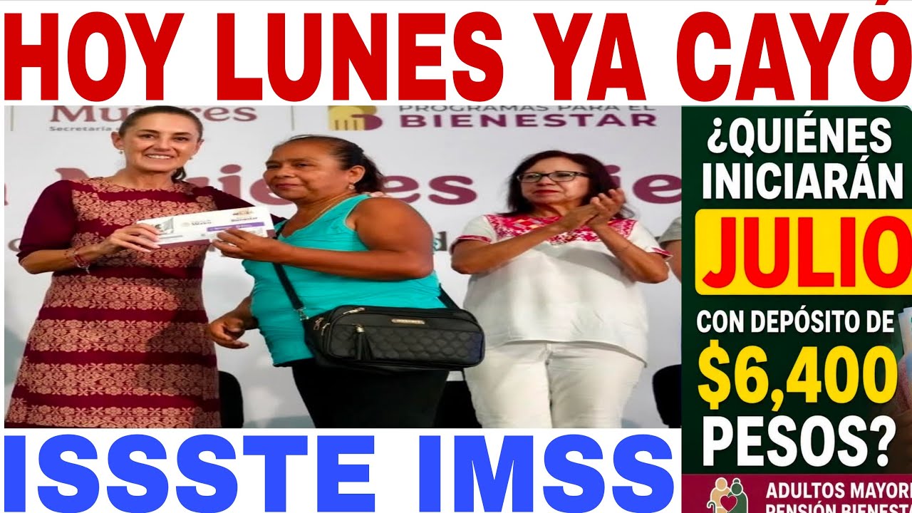 HOY LUNES🔥YA CAY&Oacute; 😄 PENSI&Oacute;N ISSSTE 🛑 PAGO IMSS EN LA NOCHE💥 ADULTOS MAYORES MA&Ntilde;ANA $6400😮