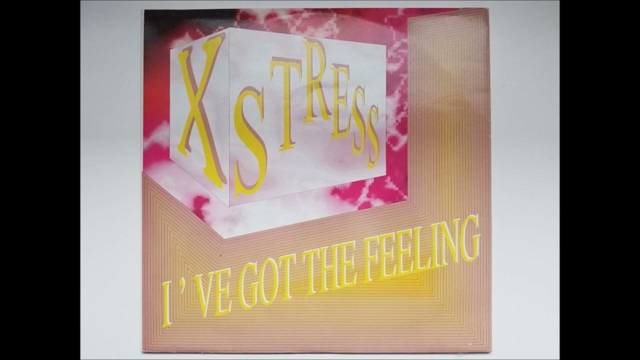 X STRESS - I'VE GOT THE FEELING (MELODY MIX) HQ