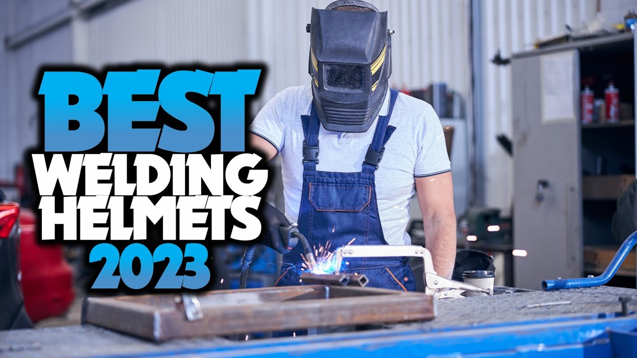 Best Auto Darkening Welding Helmet 2023 | Best Welding Helmets 2023