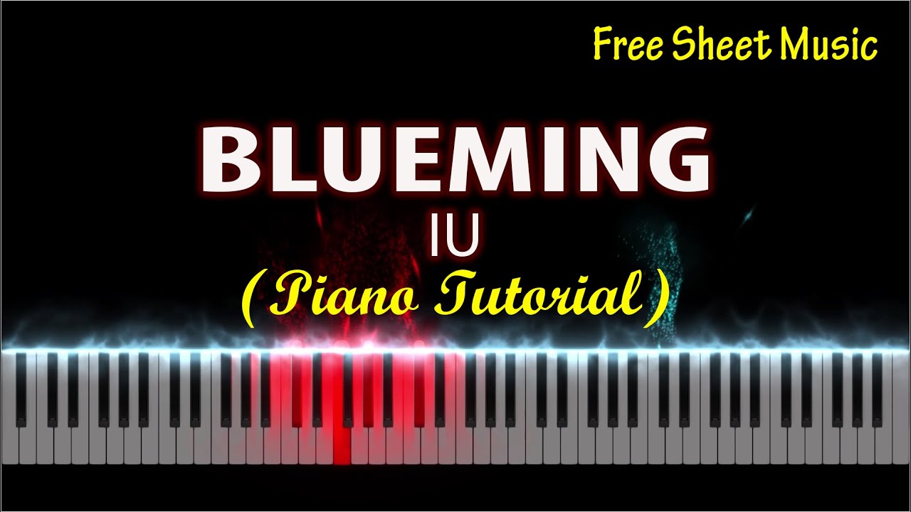 Blueming - IU | Piano Tutorial + Free Sheet Music