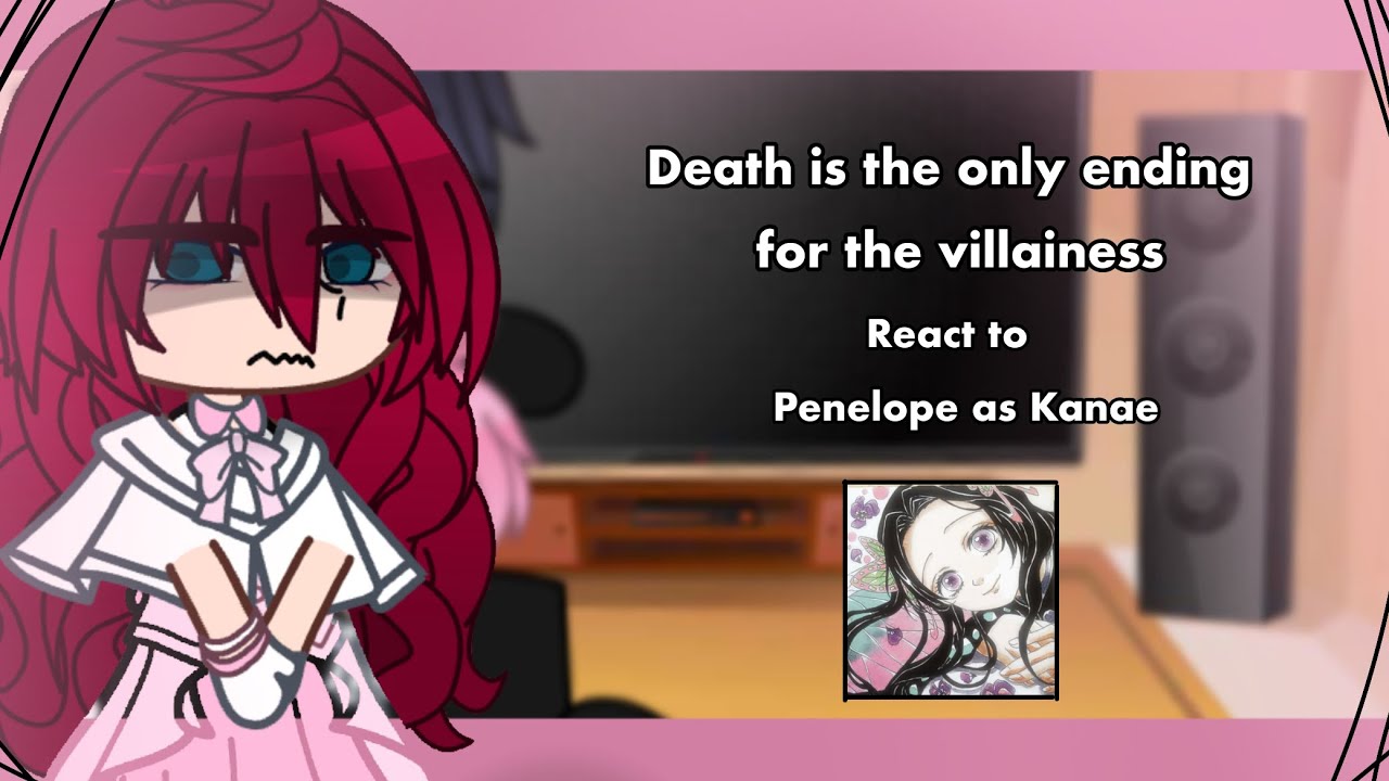 Death is the only ending for the villainess react to Penelope as Kanae Kocho | DITOEFTV x KNY | WIP