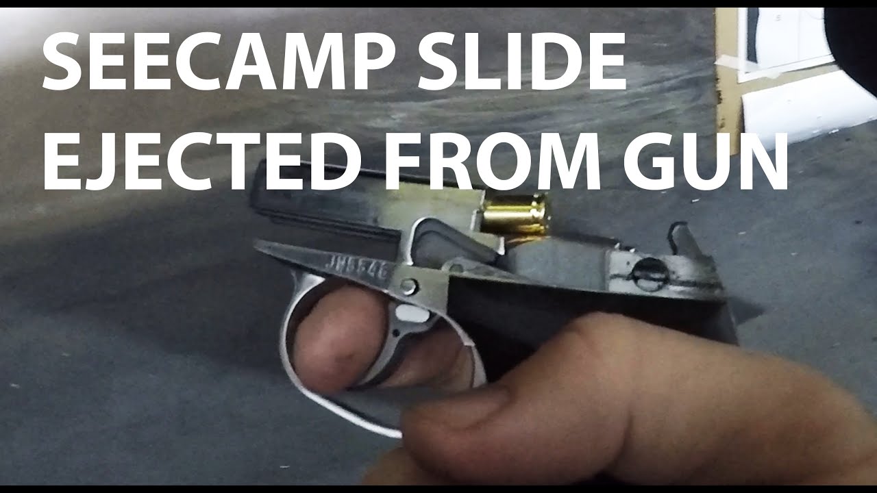 Seecamp slide ejected from gun