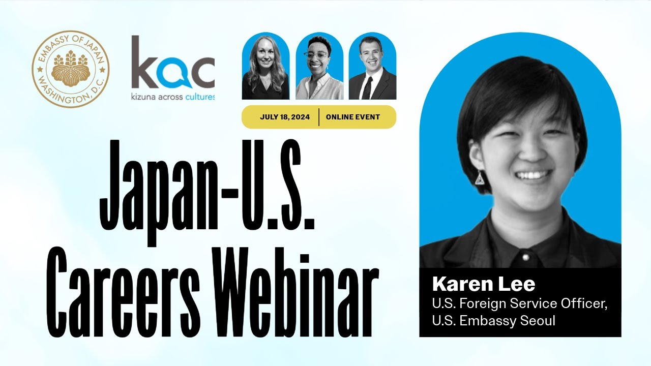 Japan-US Careers Webinar - Karen Lee, U.S. Foreign Service Officer, U.S. Embassy Seoul