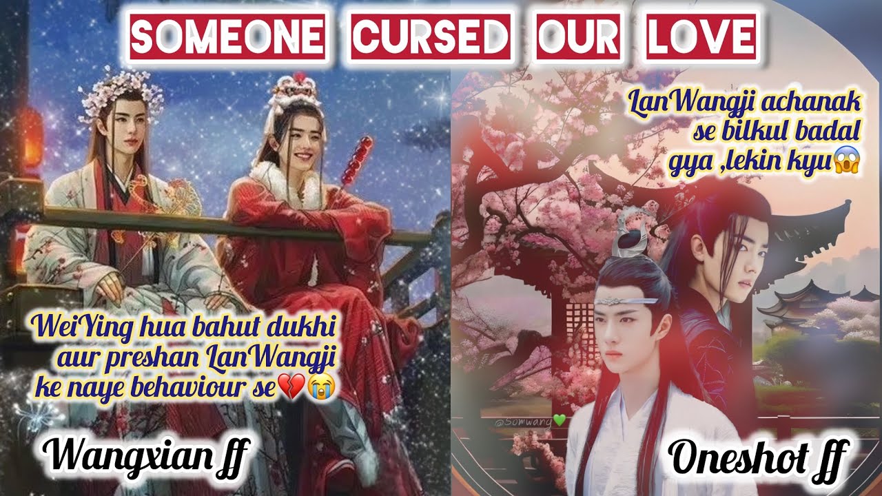 Someone Cursed Our Love💔 | WangXian Fanfiction | #wangxianff #wangxianfanfictionexplainedinhindi 