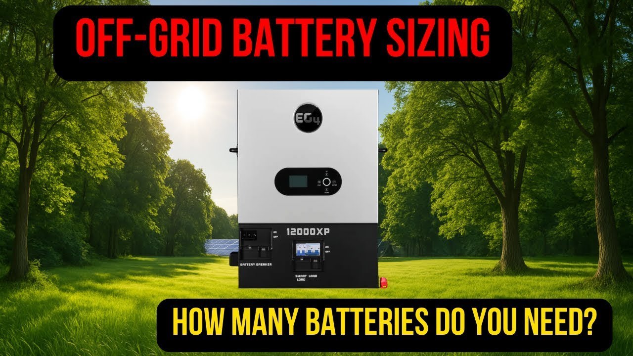 How to Choose the Right Size Off-Grid Battery Bank -  Edited