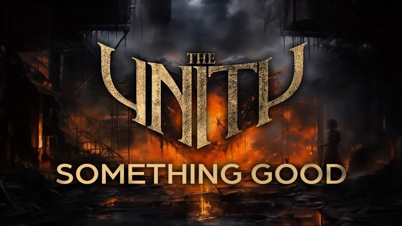 The Unity - Something Good (Official Music Video)
