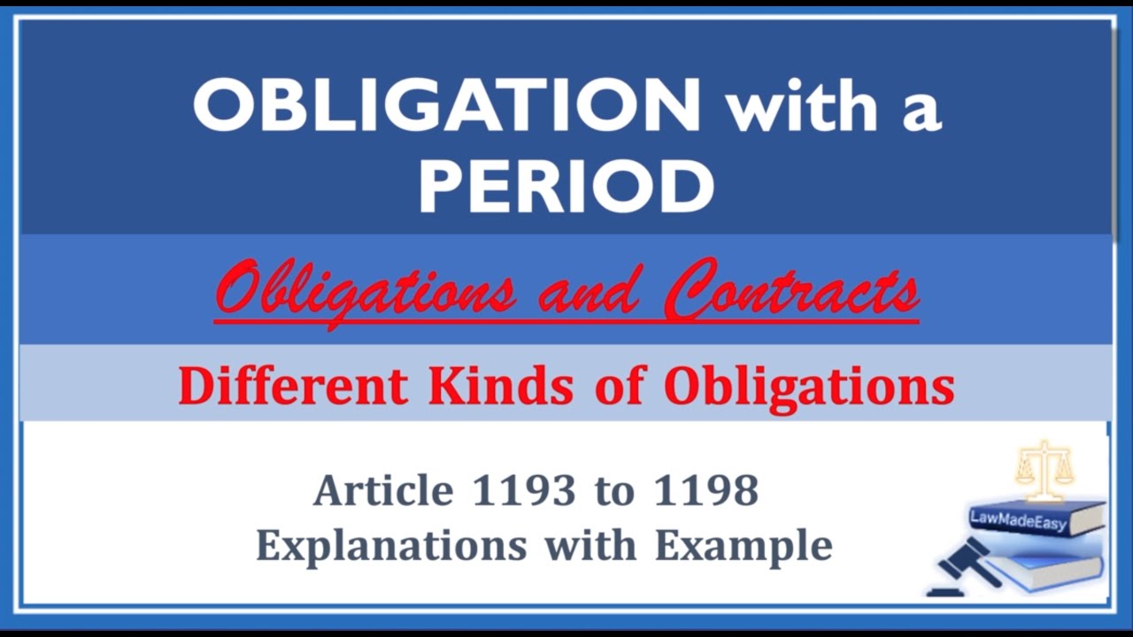 Obligations with a Period/Term. Article 1193 - Article 1198. Obligations and Contracts.