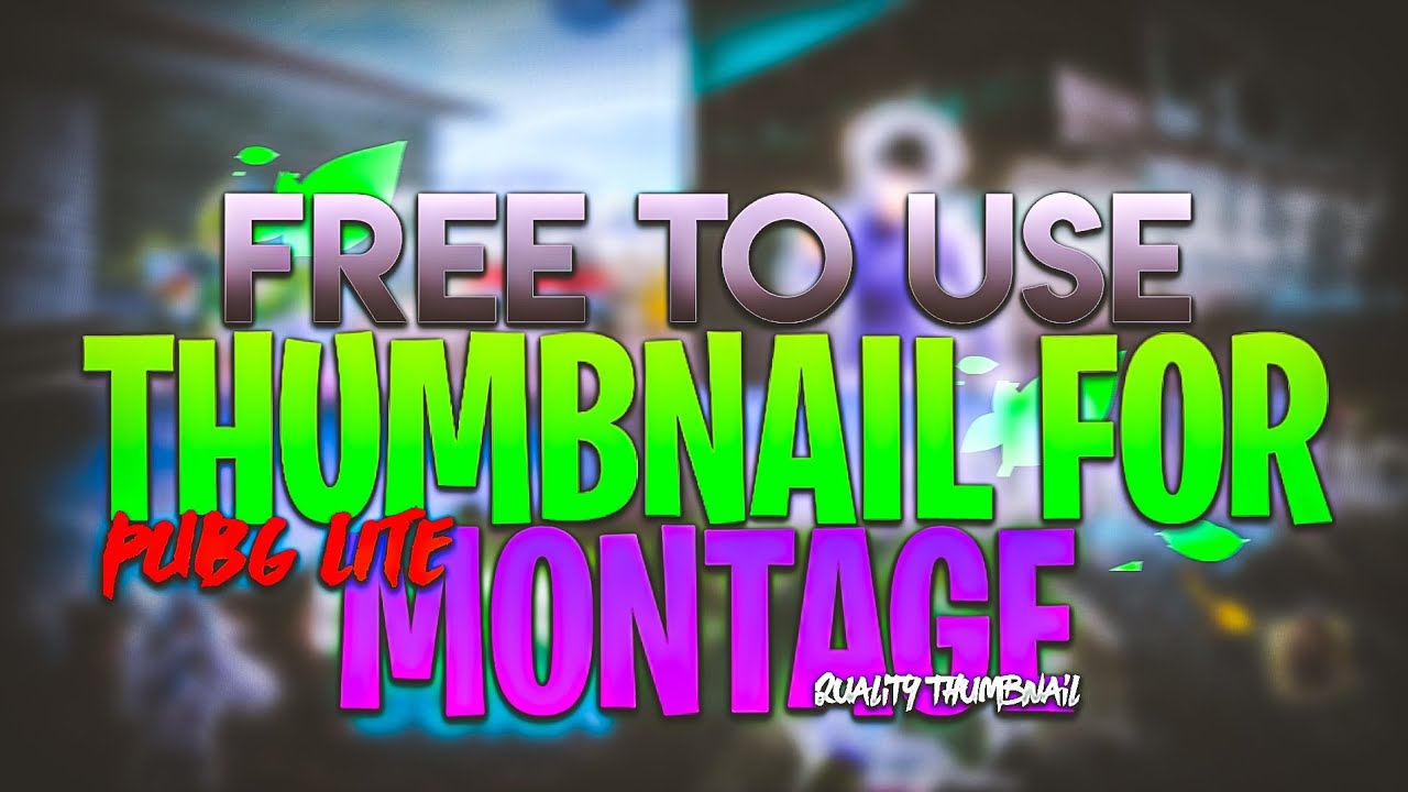 FREE TO USE THUMBNAIL FOR PUBG LITE MONTAGES || THUMBNAIL LIKE @SynzX || Lites 2.0