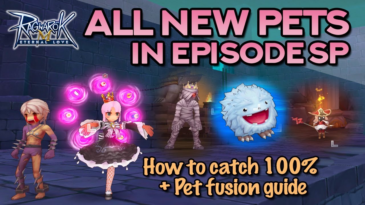ALL NEW PETS IN EPISODE SP!! 100% CATCH RATE + PET FUSION GUIDE