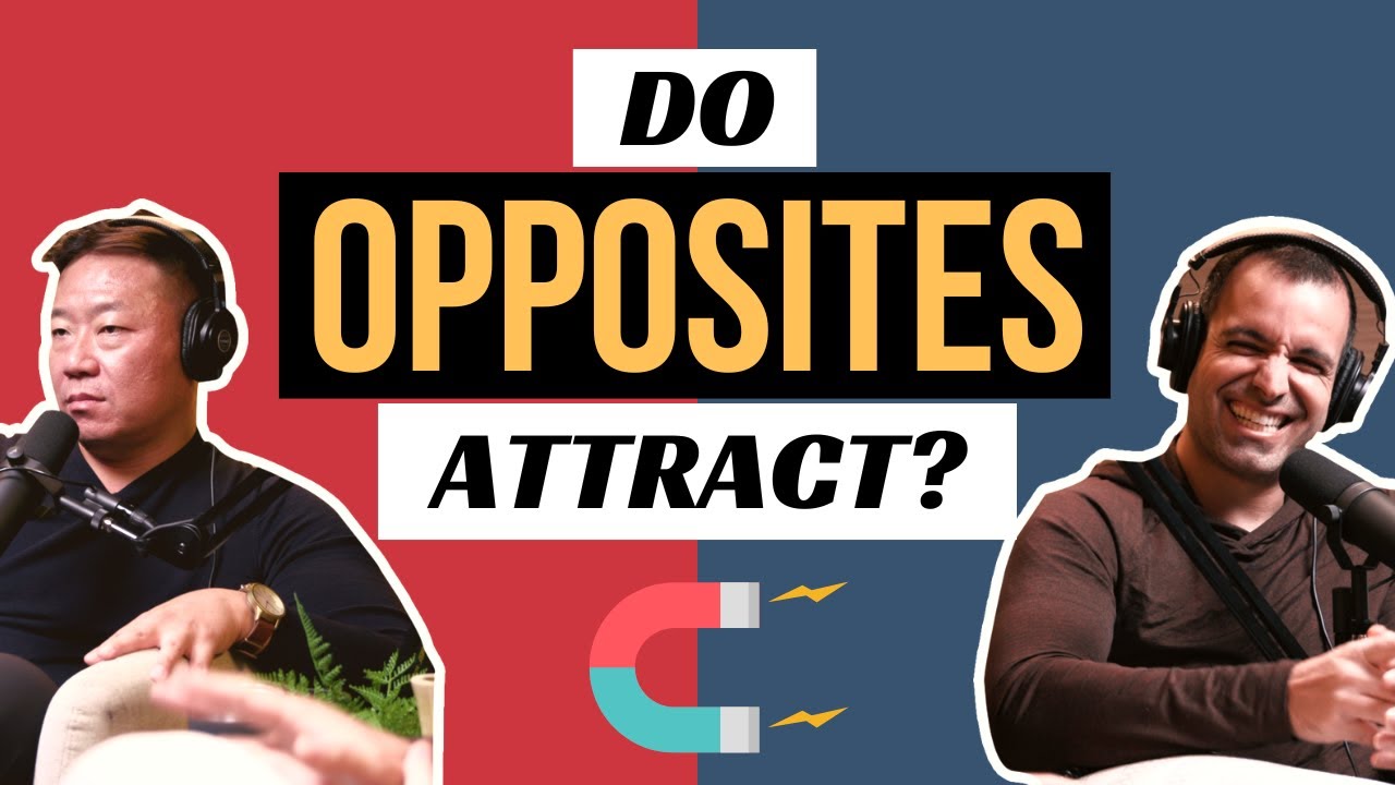 Do Opposites Attract... TRUE or FALSE?