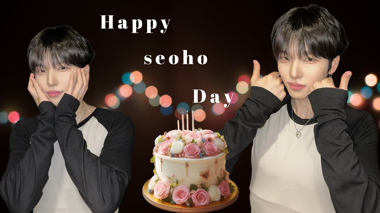 07.06 - HAPPY SEOHO DAY 🎂🤍