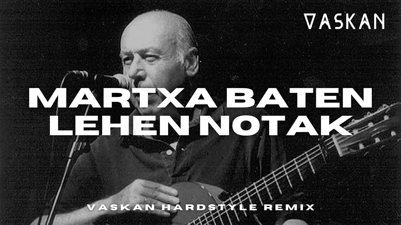 Mikel Laboa - Martxa Baten Lehen Notak (Vaskan Hardstyle Remix)