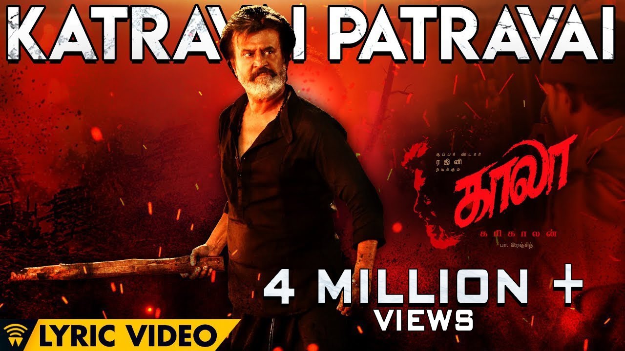 Katravai Patravai - Lyric Video | Kaala (Tamil) | Rajinikanth | Pa Ranjith | Santhosh Narayanan