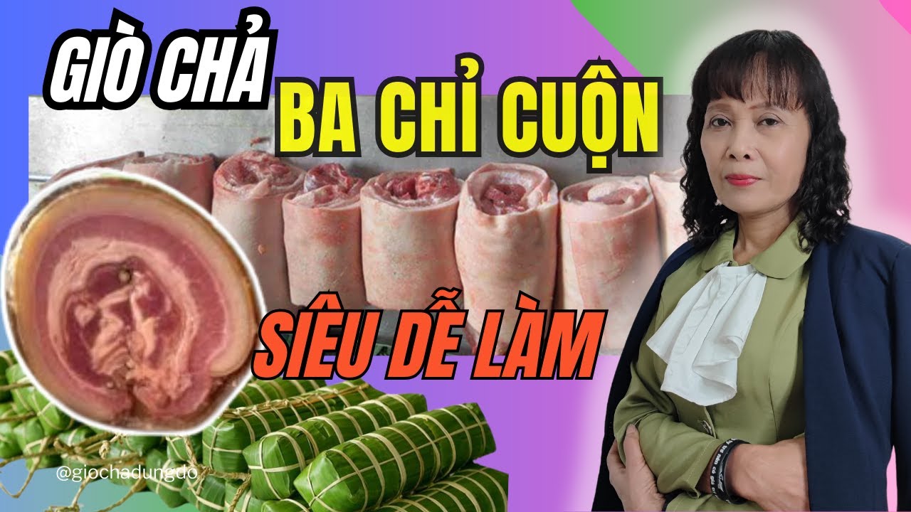 HẾT NGẤY! Cách Làm Giò Ba Chỉ Cuộn Thơm Phức Tại Bếp Nhà Bạn | HTX Giò Chả Dung Độ