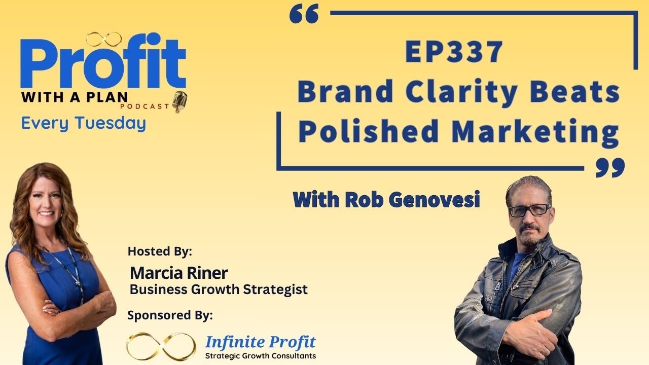 EP337 Brand Clarity Beats Polished Marketing