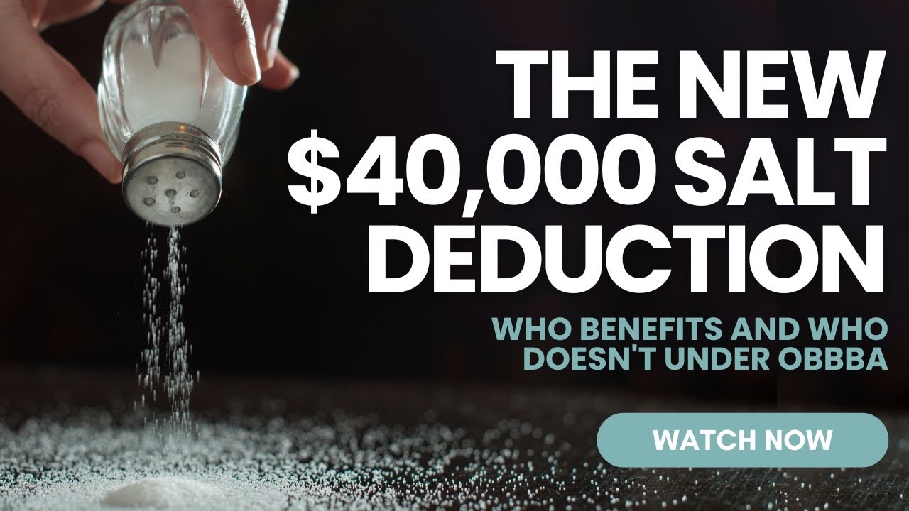 The New $40,000 SALT Deduction: Who Benefits and Who Doesn't Under OBBBA