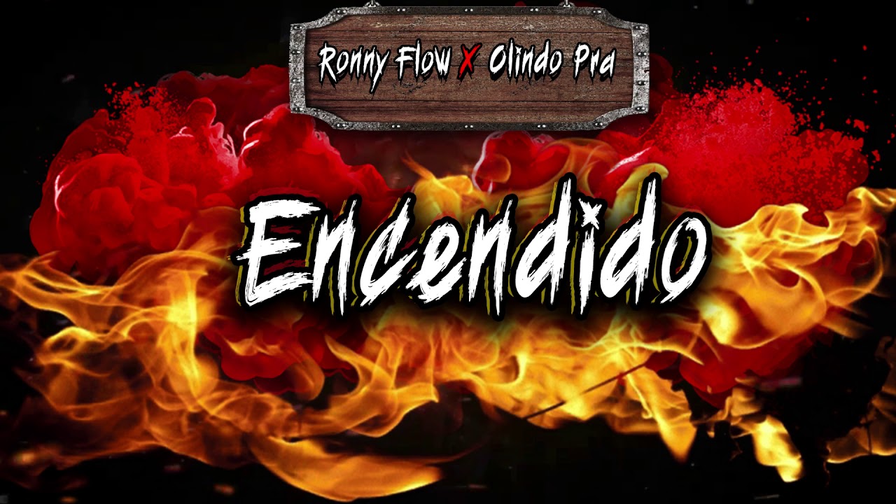 Encendido 🔥 Ronny Flow ❌ Olindo Prah  💥 Prod. MC TANA 🎹