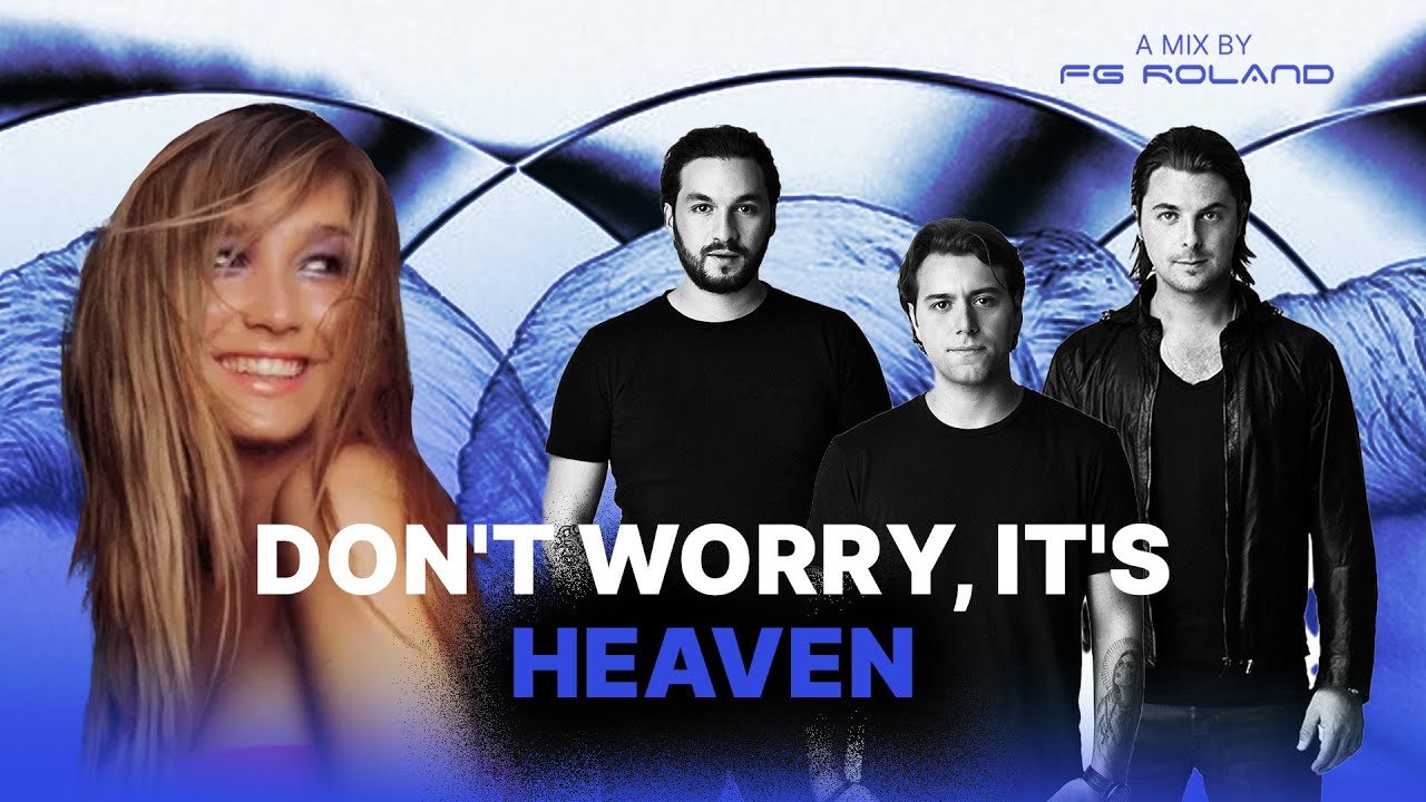 DJ Sammy & Yanou Ft. Do x Swedish House Mafia &ndash; Don&rsquo;t Worry, It&rsquo;s Heaven (FG Roland Mashup)