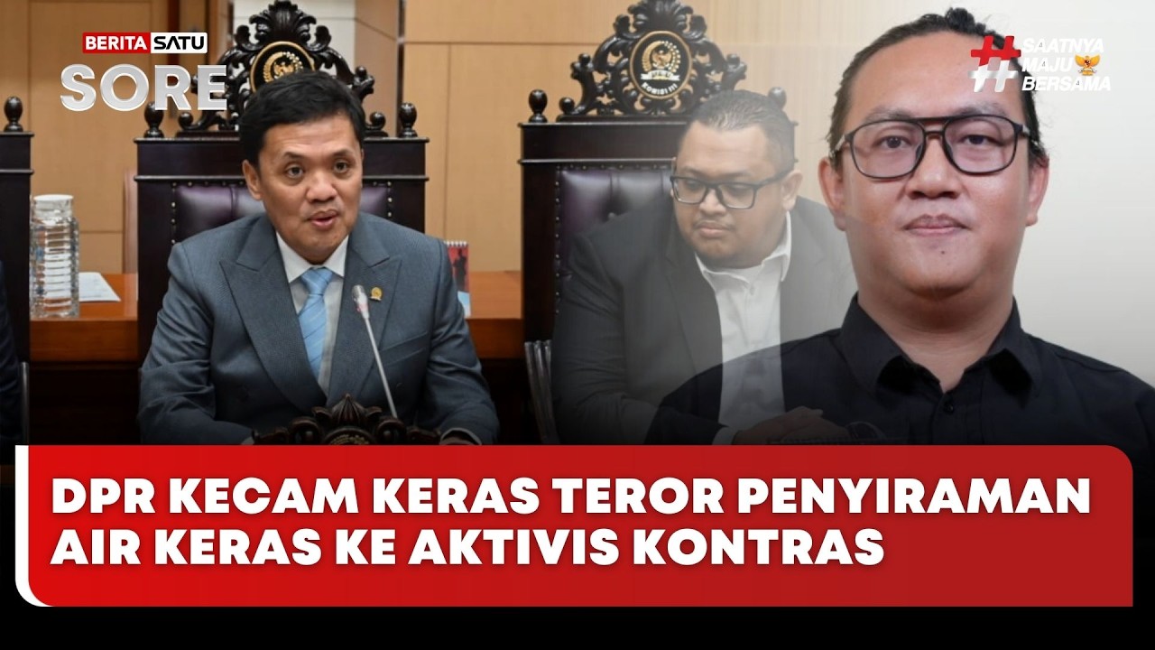 🔴 LIVE | DPR Kecam Keras Teror Penyiraman Air Keras ke Aktivis Kontras - Beritasatu Sore
