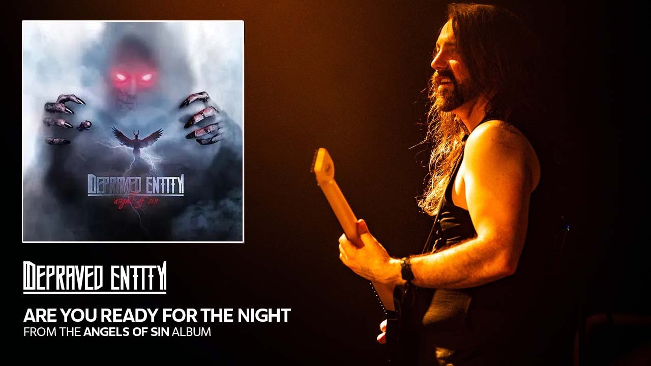 DEPRAVED ENTITY - Are You Ready For The Night