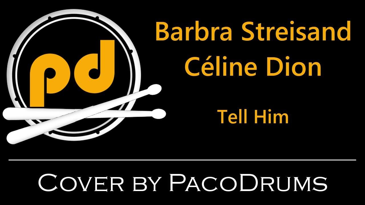 Barbra Streisand & Céline Dion - Tell Him - Drum Cover PacoDrums
