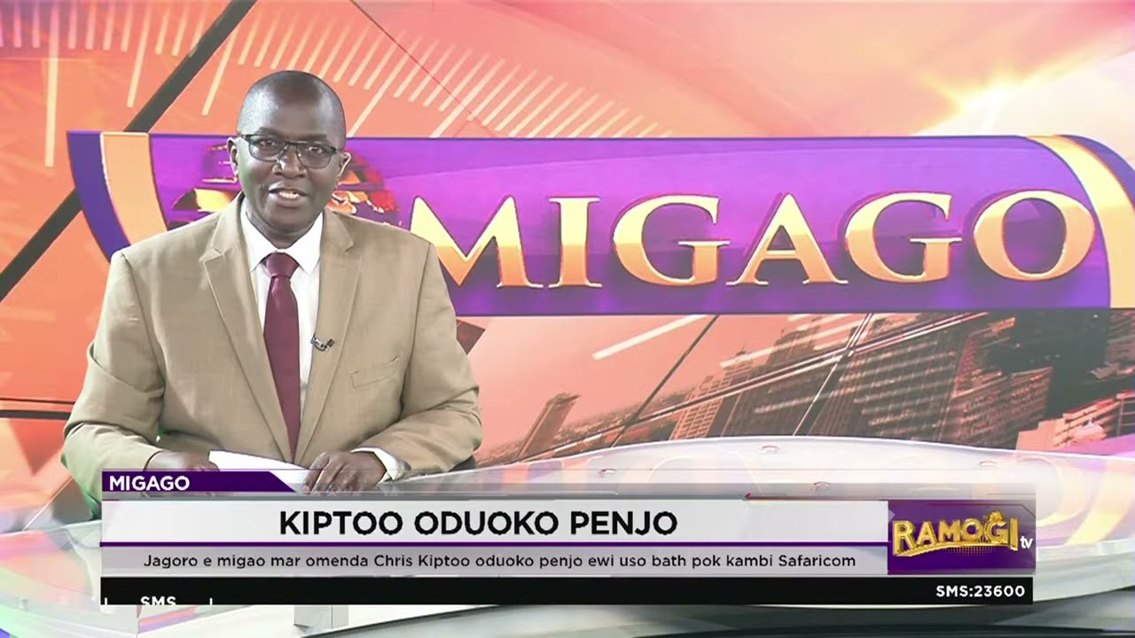 Jagoro e migao mar omenda Chris Kiptoo oduoko penjo ewi uso bath pok kambi Safaricom
