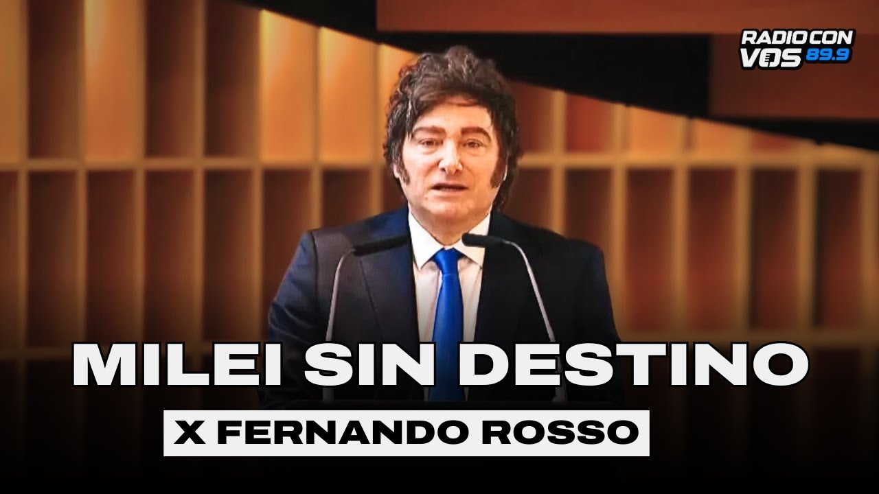 EDITORIAL: FATALISMO y DERROTISMO a FAVOR de MILEI - Fernando Rosso | El C&iacute;rculo Rojo