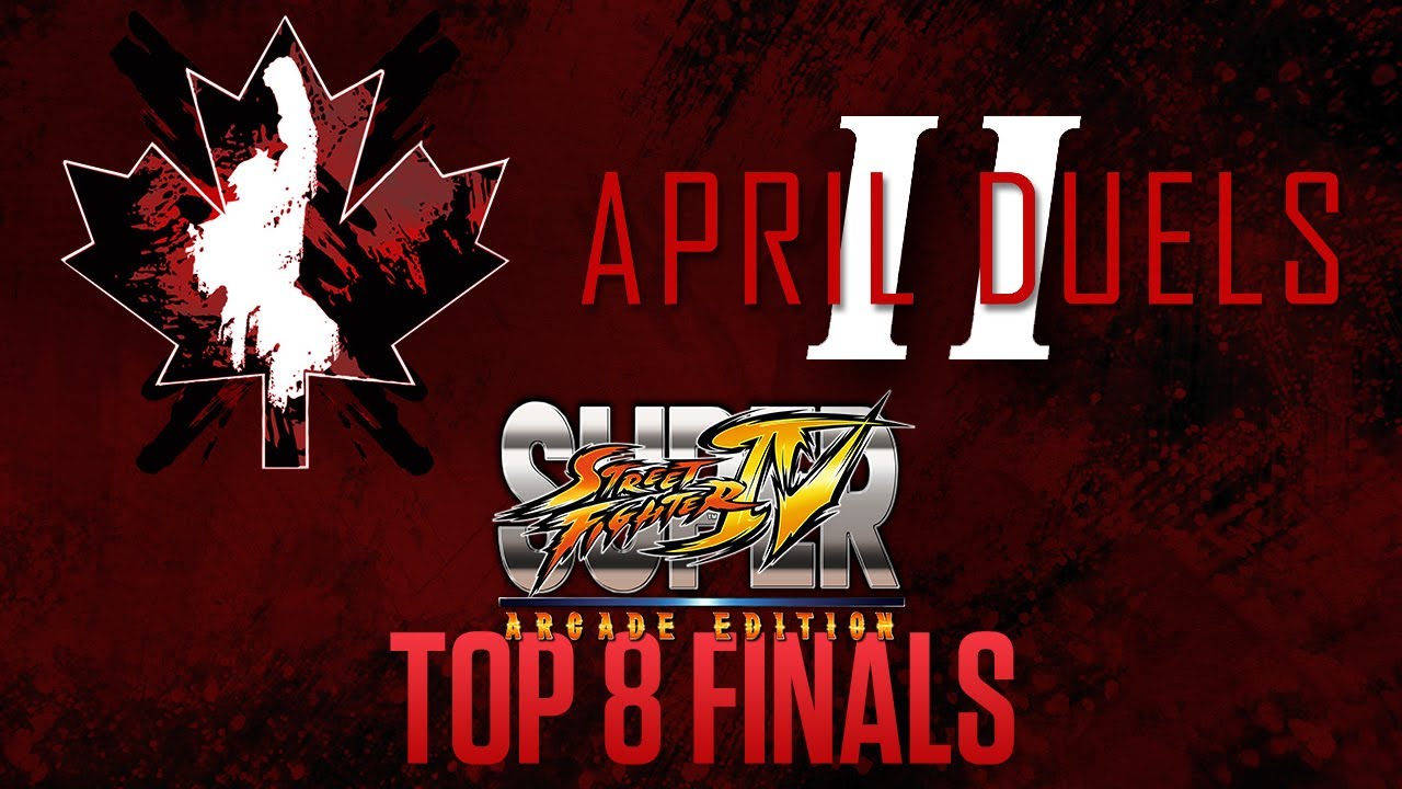 Canada Cup Presents April Duels II: Super Street Fighter 4 AE v2012 Top 8 Finals (04/07/13)