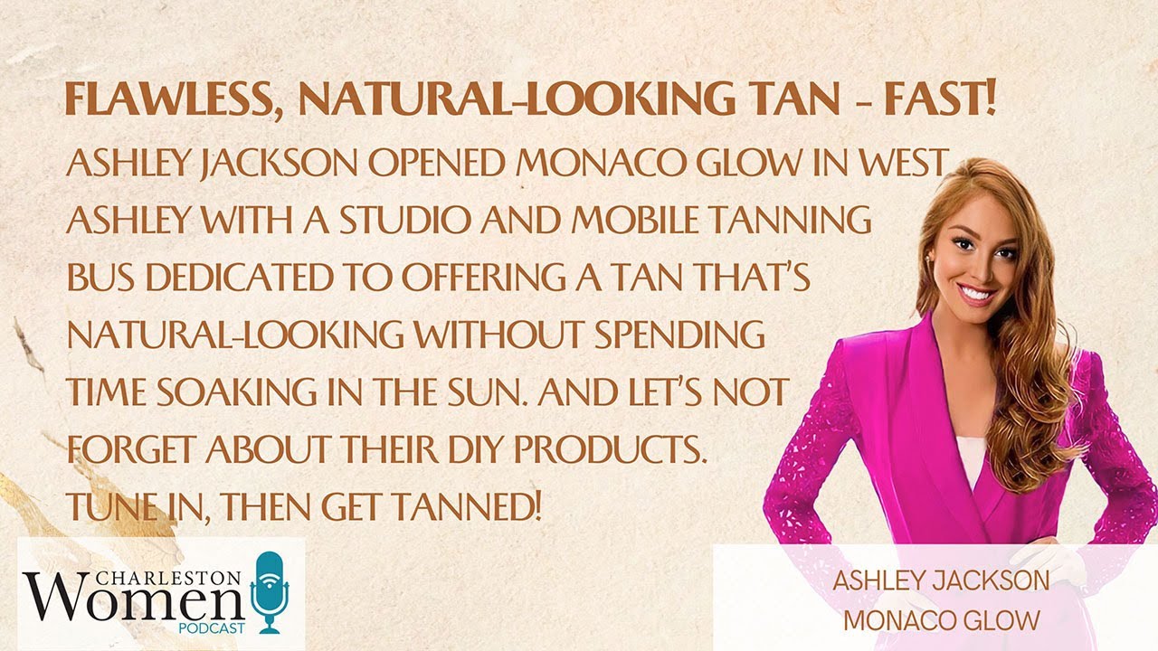Get a Flawless, Natural-Looking Tan with Monaco Glow, featuring Ashley Jackson