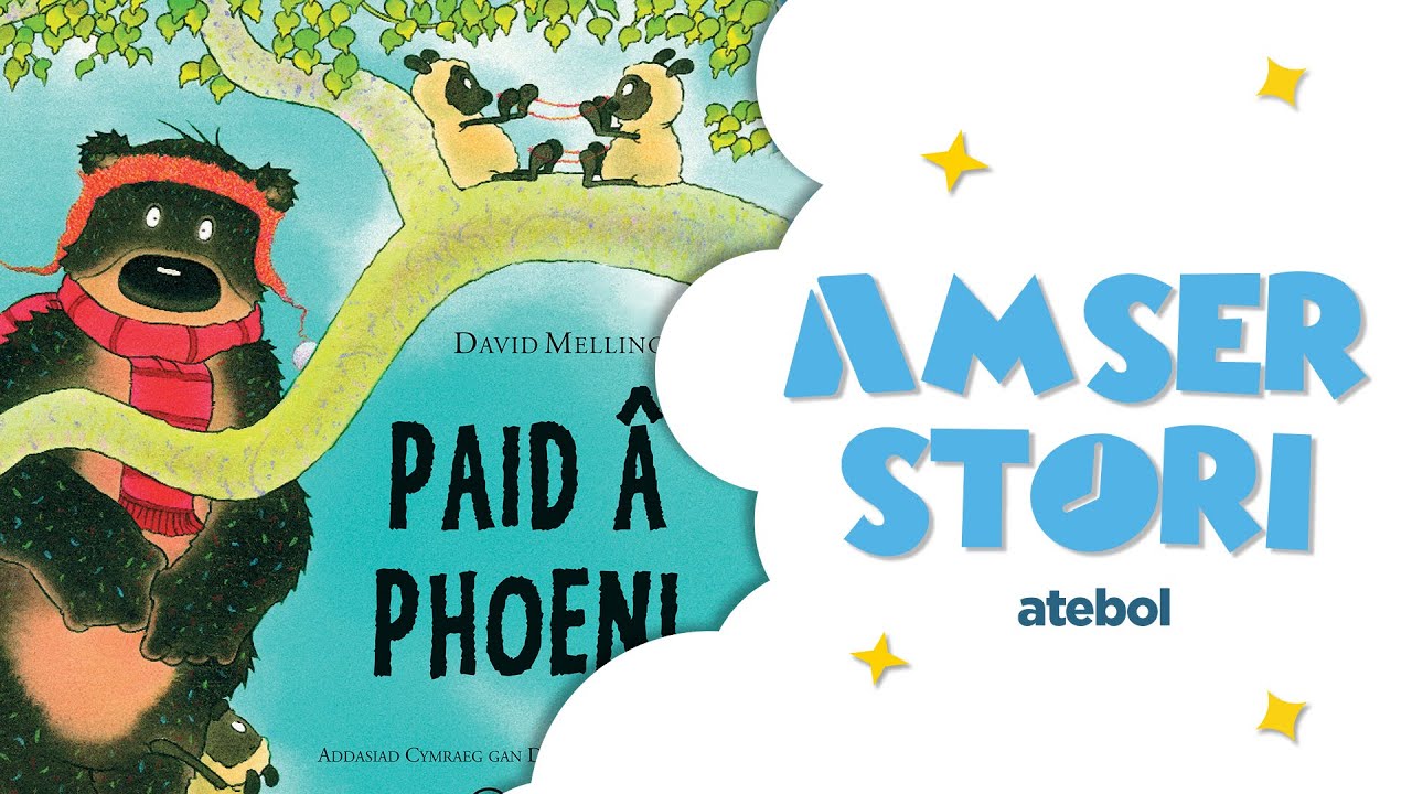 Paid â Phoeni | Amser Stori Atebol