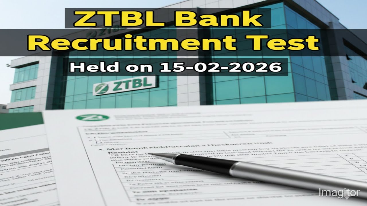 ZTBL Bank recruitment test held on 15-02-2026