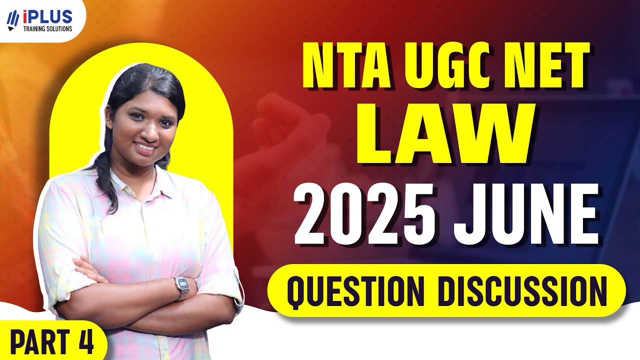 NTA UGC NET Law | June 2025 | Question Discussion | Part 4